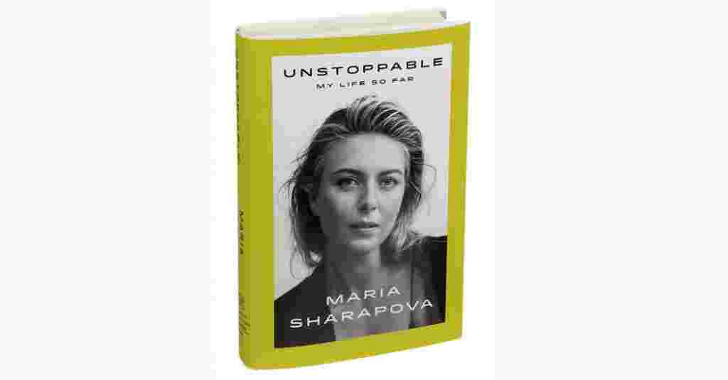 Q. & A: Dis-nous 5 choses à propos de votre livre: Maria Sharapova sur 'Unstoppable'